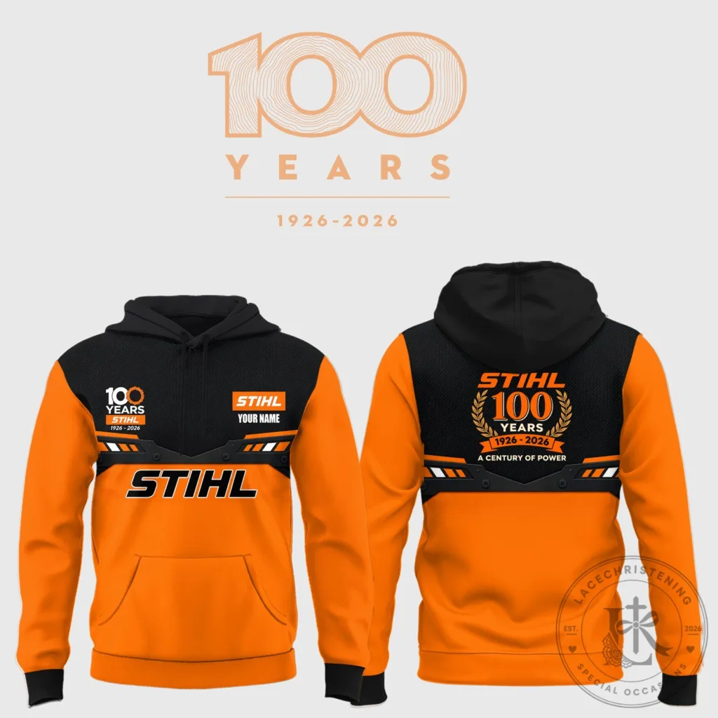 Stihl 100 Years 1926-2026 A Century Of Power Black Orange Hoodie Stihl 100 Years 1926-2026 A Century Of Power Black Orange Hoodie