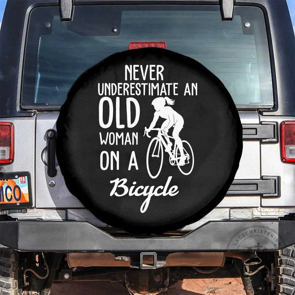Never Underestimate An Old Woman On A Bicycle Cycling Lover Spare Tire Cover