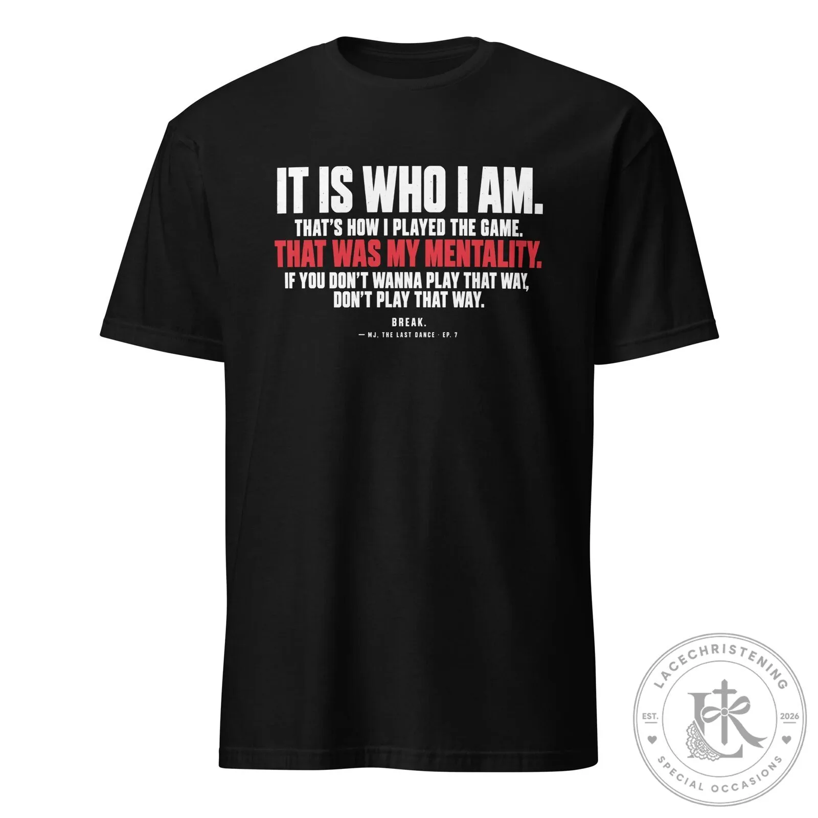 Michael Jordan The Last Dance Episode 7 Mentality Quote Black T-Shirt